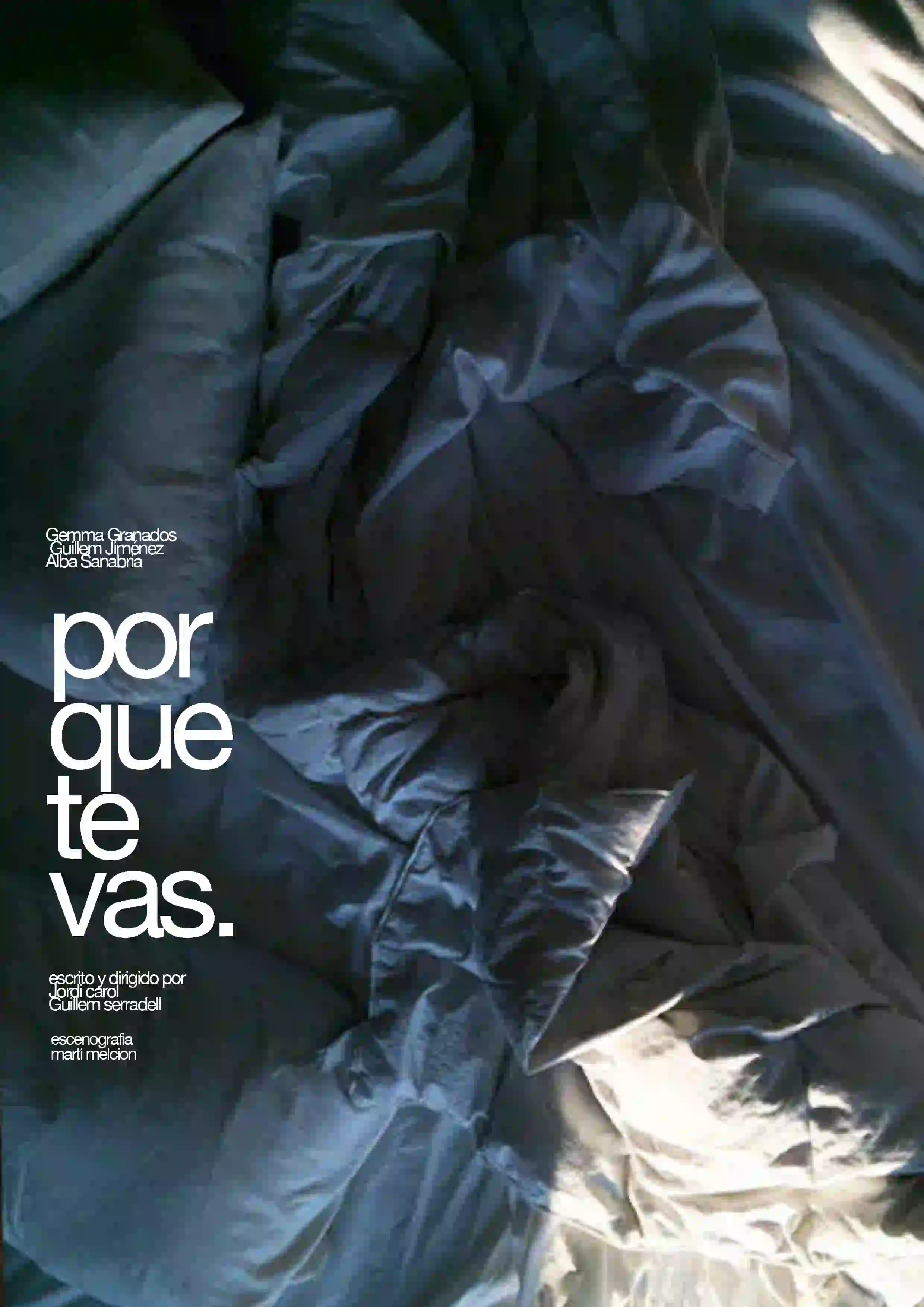 Cartel de Porque te vas. Sábanas arrugadas...